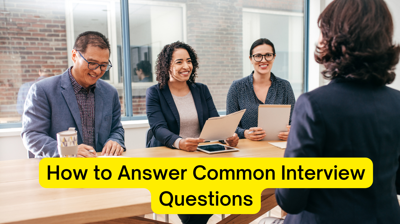 How to Answer Common Interview Questions