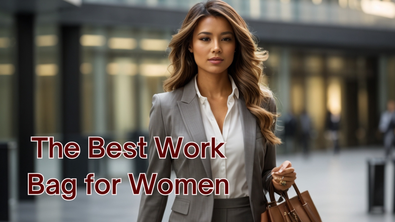 The Best Work Bag for Professional Women